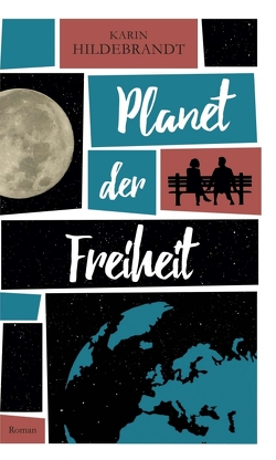 Planet der Freiheit von Hildebrandt,  Karin