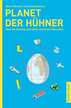 Planet der Hühner von Mensch,  Mario, Olschewsky,  Anna