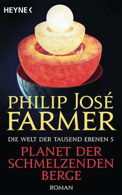 Planet der schmelzenden Berge von Erev,  Walter, Farmer,  Philip José