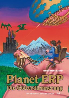 Planet ERP – Die Götterdämmerung von Kocher,  Harald Mario