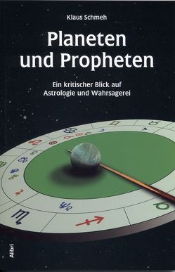 Planeten und Propheten von Kunkel,  Michael, Schmeh,  Klaus