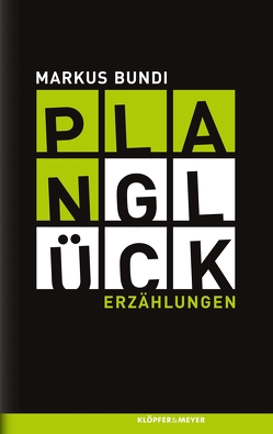 Planglück von Bundi,  Markus