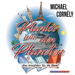 Planlos um den Planeten von Michael,  Cornèly