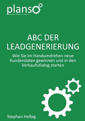 PlanSo Insights / ABC der Lead-Generierung von Helbig,  Stephan