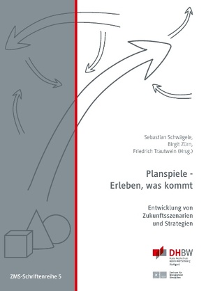 Planspiele – Erleben, was kommt von Schwägele,  Sebastian, Trautwein,  Friedrich, Zürn,  Birgit