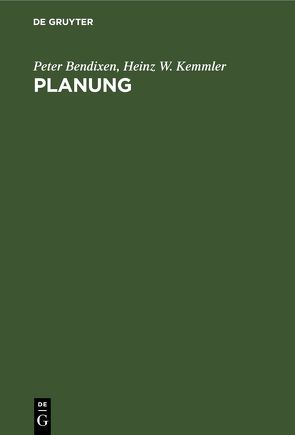 Planung von Bendixen,  Peter, Kemmler,  Heinz W.