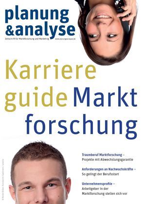 planung & analyse Karriereguide Marktforschung von planung & analyse