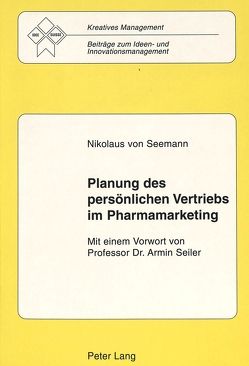 Planung des persönlichen Vertriebs im Pharmamarketing von Seemann,  Nikolaus von