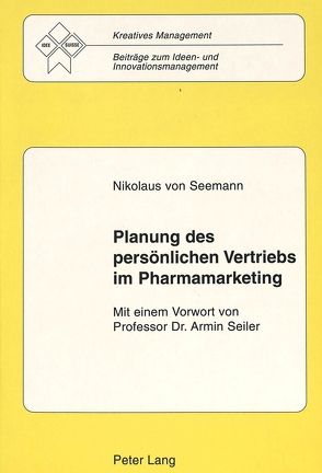 Planung des persönlichen Vertriebs im Pharmamarketing von Seemann,  Nikolaus von