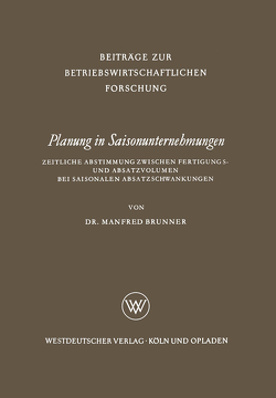 Planung in Saisonunternehmungen von Brunner,  Manfred