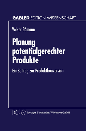 Planung potentialgerechter Produkte von Eßmann,  Volker