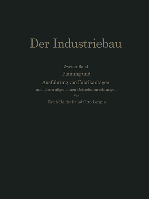 Planung und Ausführung von Fabrikanlagen von Heideck,  Erich, Leppin,  Otto