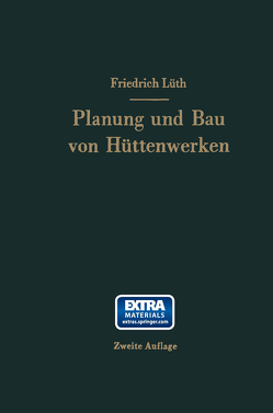 Planung und Bau von Hüttenwerken von Lüth,  Friedrich August Karl