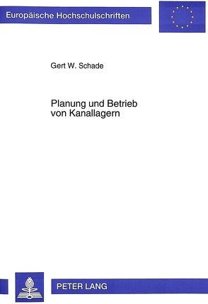 Planung und Betrieb von Kanallagern von Schade,  Gert