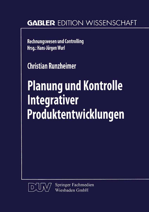 Planung und Kontrolle Integrativer Produktentwicklungen von Runzheimer,  Christian