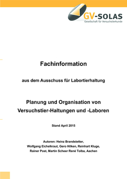 Planung und Organisation von Versuchstier-Haltungen und Laboren von GV-SOLAS