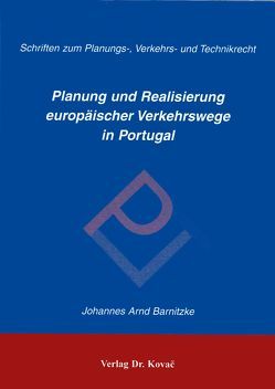 Planung und Realisierung europäischer Verkehrswege in Portugal von Barnitzke,  Johannes A