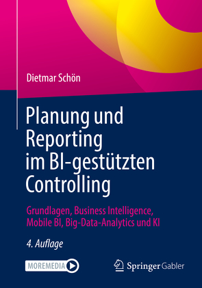 Planung und Reporting im BI-gestützten Controlling von Schön,  Dietmar