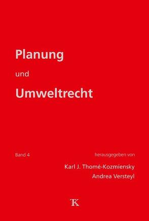 Planung und Umweltrecht, Band 4 von Thomé-Kozmiensky,  Karl J., Versteyl,  Andrea