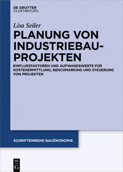 Planung von Industriebauprojekten von Seiler,  Lisa