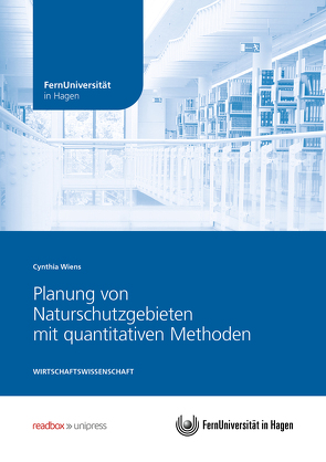 Planung von Naturschutzgebieten mit quantitativen Methoden von Wiens,  Cynthia