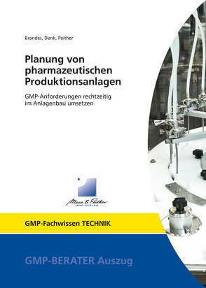 Planung von pharmazeutischen Produktionsanlagen von Brandes,  Ruven, Denk,  Richard, Peither,  Thomas