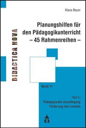 Planungshilfen für den Pädagogikunterricht – 45 Rahmenreihen – von Beyer,  Klaus