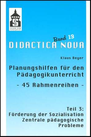 Planungshilfen für den Pädagogikunterricht – 45 Rahmenreihen von Beyer,  Klaus