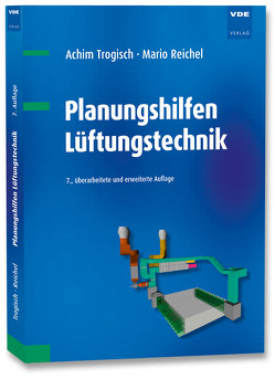 Planungshilfen Lüftungstechnik von Reichel,  Mario, Trogisch,  Achim