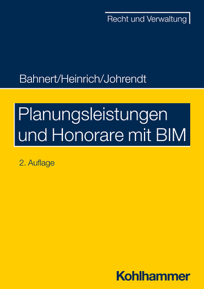 Planungsleistungen und Honorare mit BIM von Bahnert,  Thomas, Heinrich,  Dietmar, Johrendt,  Reinhold