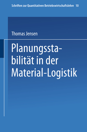 Planungsstabilität in der Material-Logistik von Jensen,  Thomas