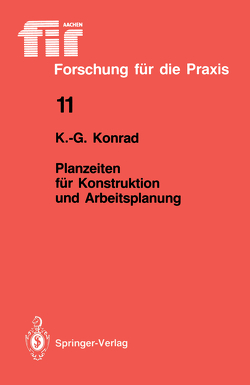 Planzeiten für Konstruktion und Arbeitsplanung von Konrad,  Kurt-Georg