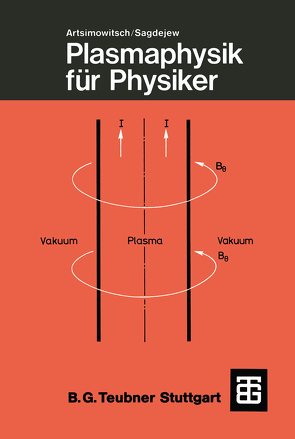 Plasmaphysik für Physiker von Artsimowitsch,  Lew A., Sagdejew,  Roald S.