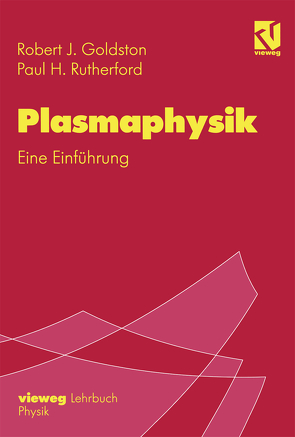 Plasmaphysik von Goldston,  Robert J., Rutherford,  Paul, Striker,  Timothy