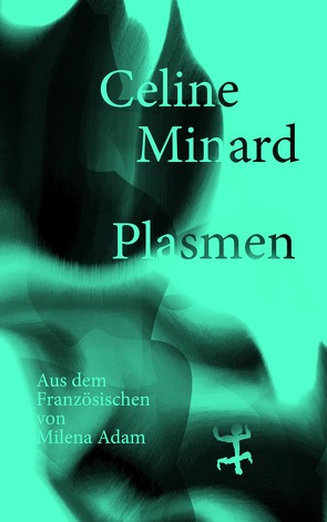 Plasmen von Adam,  Milena, Minard,  Céline