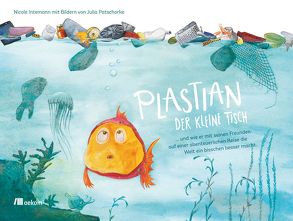 Plastian, der kleine Fisch von Intemann,  Nicole, Patschorke,  Julia