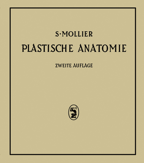 Plastische Anatomie von Mollier,  S.