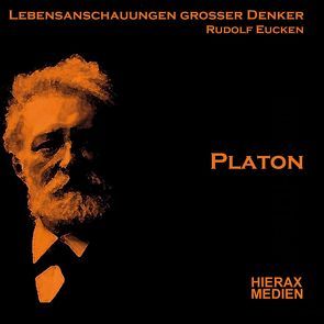 Plato und seine Lebensanschauung von Eucken,  Rudolf, Kommant,  Michael