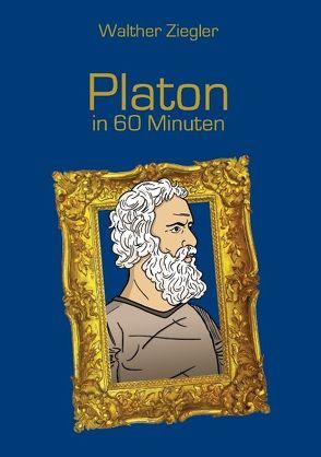 Platon in 60 Minuten von Ziegler,  Walther