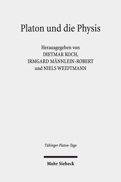 Platon und die Physis von Koch,  Dietmar, Männlein-Robert,  Irmgard, Weidtmann,  Niels