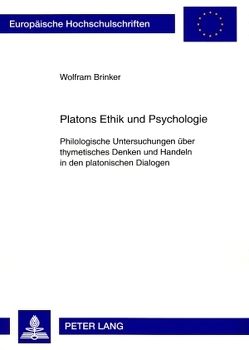 Platons Ethik und Psychologie von Brinker,  Wolfram