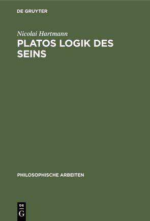 Platos Logik des Seins von Hartmann,  Nicolai