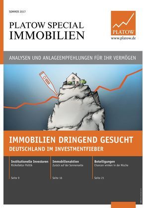 PLATOW Special Immobilien Sommer 2017 von Schirmacher,  Albrecht F.