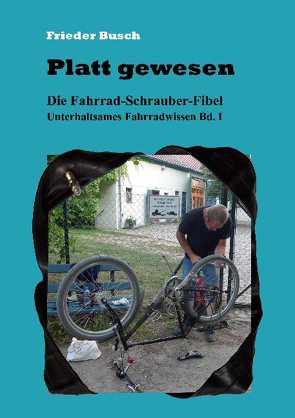 Platt gewesen von Busch,  Frieder