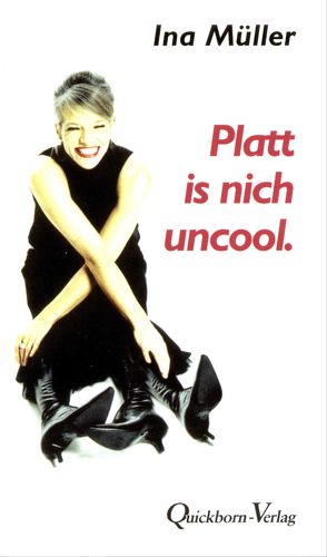 Platt is nich uncool. von Müller,  Ina