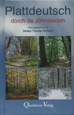 Plattdeutsch dörch de Johrstieden von Thode-Scheel,  Heike