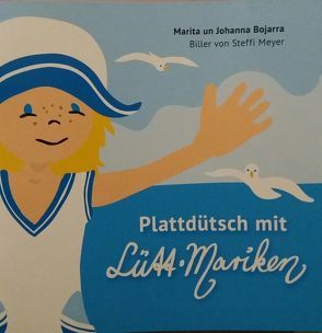 Plattdütsch mit Lütt-Mariken von Bojarra,  Johanna, Bojarra,  Marita