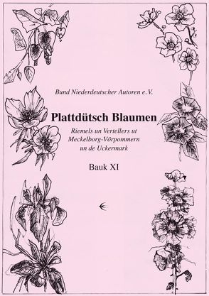 Plattdütsch Blaumen XI von Bund Niederdeutscher Autoren e.V.