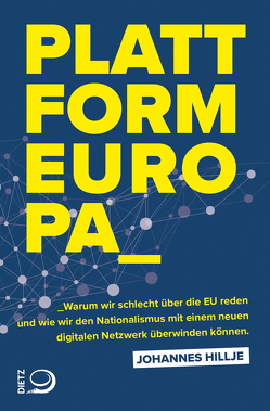 Plattform Europa von Hillje,  Johannes