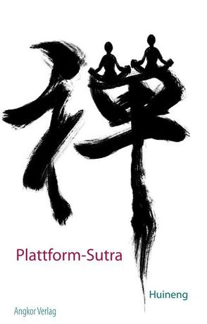 Plattform-Sutra von Huineng,  Hui-neng, Keller,  Guido, Yamada,  Taro